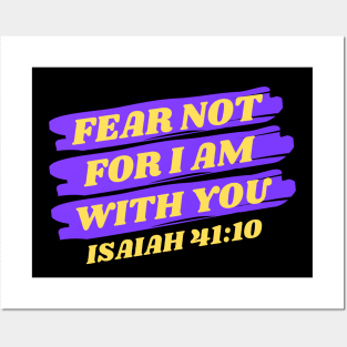 Fear Not For I Am With You | Bible Verse Isaiah 41:10 Posters and Art